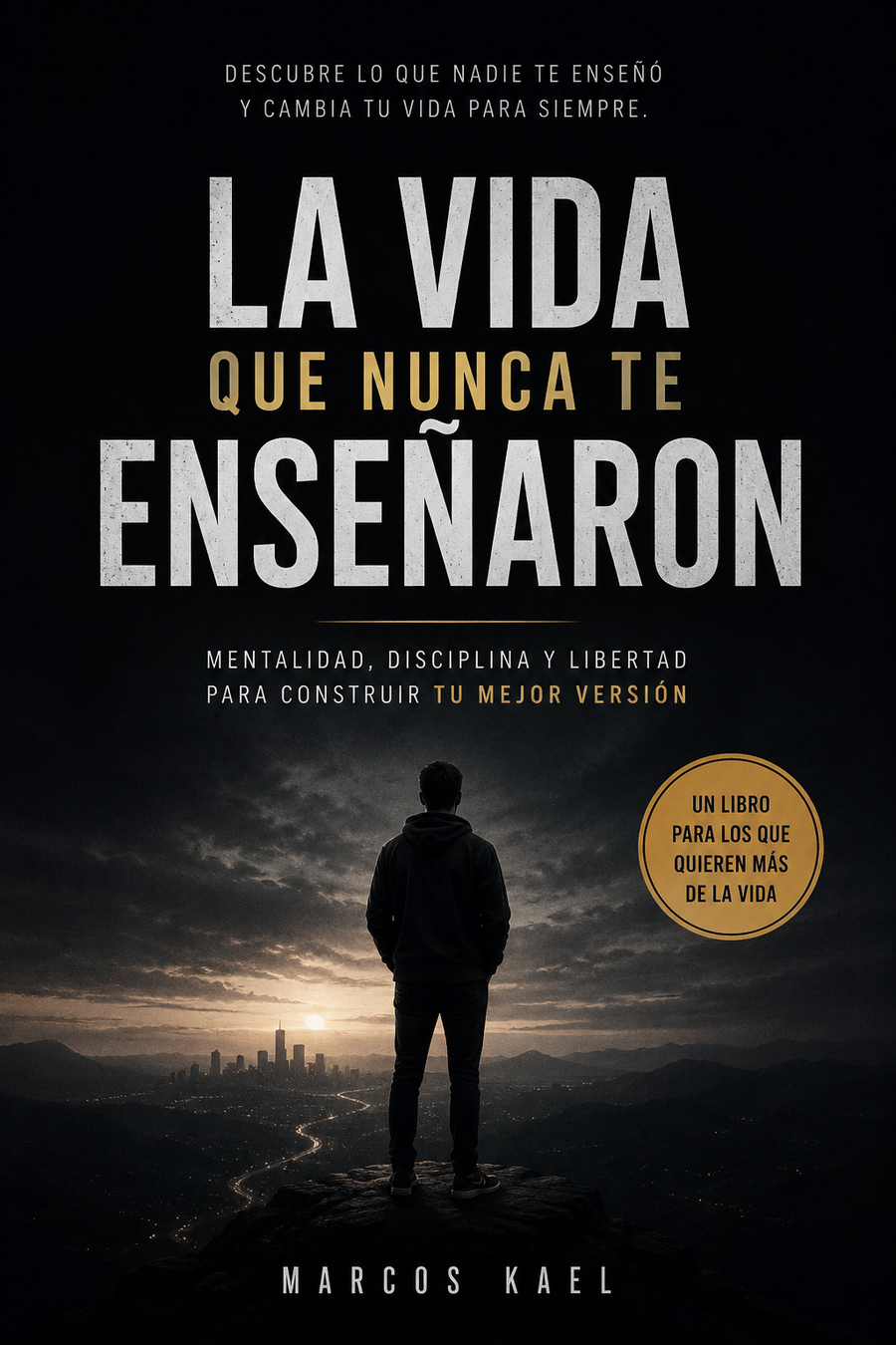 La Vida Real Que Nadie Te Enseñó